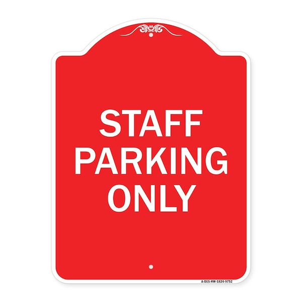 Signmission Designer Series Staff Parking Only, Red & White Heavy-Gauge Aluminum Sign, 24" x 18", RW-1824-9752 A-DES-RW-1824-9752 - main